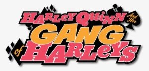 Harley Quinn And Her Gang Of Harleys Logo - Harley Quinn Gang Of Harleys #325043