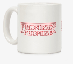 Promise Coffee Mug - Stranger Things Mugs #329088