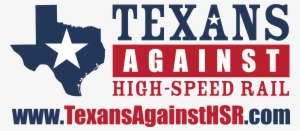 Texans Against High-speed Rail P - Texas High Speed Rail #3204017