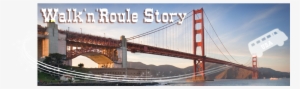 Walk'n'roule Story - Golden Gate Bridge #3208735