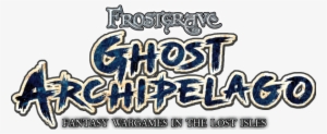 Frostgrave: Ghost Archipelago By Joseph A. Mccullough #3216856