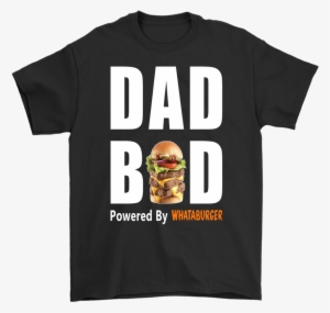 Dad Bod Powered By Whataburger Shirts - Choose Love T Shirt Black #3219468