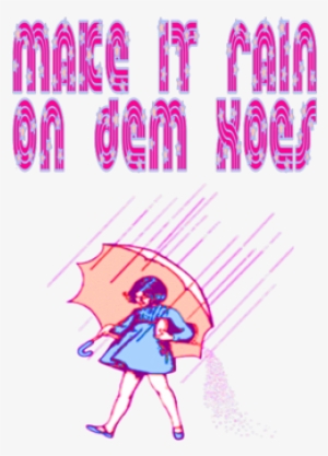 Make It Rain On Dem Hoes - Make It Rain On Them Hoes Shirt #3236797