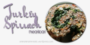 Turkey Spinach Meatloaf - Spinach #3236833