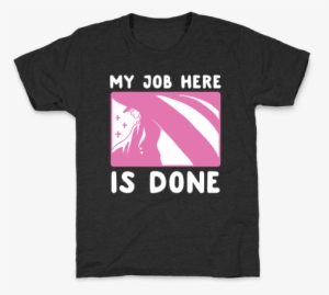 My Job Here Is Done - T-shirt #3244161