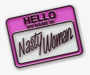 Nasty Woman Pin Animation - Parallel #3244858