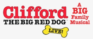 Clifford The Big Red Dog Live - Clifford The Big Red Dog #3250662
