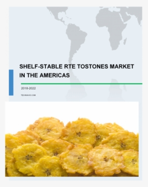 Global Shelf Stable Rte Tostones In The Americas Industry - Fried Food #3256005