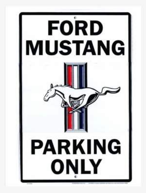 Ge Ford Mustang Large Parking Sign - Mustang Parking Only #3257595