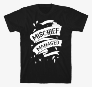 Mischief Managed Mens T-shirt - I M Sorry I M Late I Didn T Want To Come Shirt #3259446