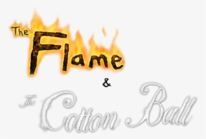 The Flame And The Cotton Ball Title Art - Calligraphy #3260785