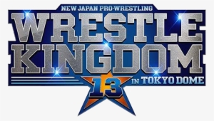 #wrestlekingdom13 Hashtag On Twitter - Wrestle Kingdom 13 Logo #3266095