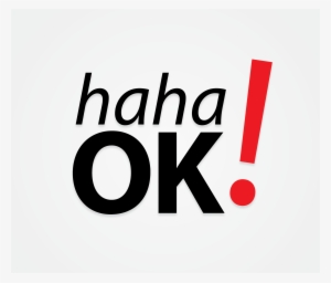 Haha Ok - Ok Haha #3269603