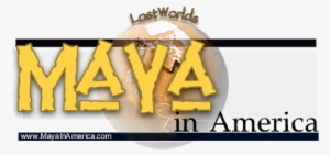 Maya In America - Graphic Design #3272849