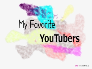 So, I'm Gonna Share Which Youtubers Are My Favorite - Youtuber #3277649