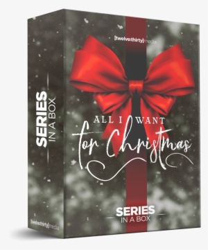 All I Want For Christmas - Twelve:thirty Media #3282166