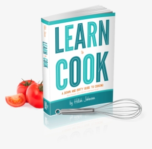 Learn To Cook - Learn To Cook By Hilah Johnson #3289193