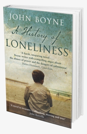 Buy A History Of Loneliness At The Following On-line - History Of Loneliness By John Boyne #3294055