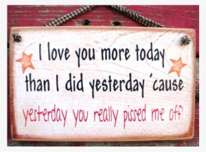 Love You More Today Wooden Sign - Last Nerve Rectangle Sticker #332718