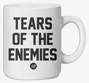 Tears Of The Enemies Coffee Mug #337207 Tears Of The Enemies Coffee Mug #337207