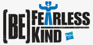 Be Fearless Be Kind - Hasbro Be Fearless Be Kind #3302091