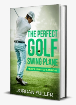 The Perfect Golf Swing Plane - Golf #3312054