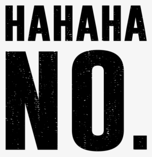 Hahaha No - Pt. Yamaha Indonesia Motor Manufacturing #3317431