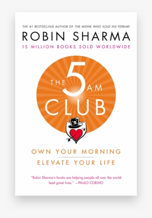 The 5 Am Club - The 5 Am Club: Own Your Morning. Elevate Your Life. #3318673