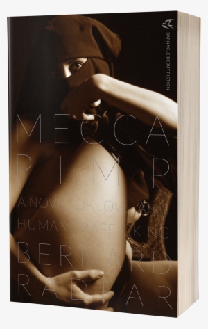 A Novel Of Love And Human Trafficking - Mecca Pimp: A Novel Of Love And Human Trafficking #3321303