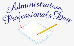 Administrative Professionals Day Is Coming Soon - Admin Professionals Day 2018 #3326107