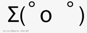 Are You Kidding Me Text Emoticon - Japanese Emoji Transparents #3334174