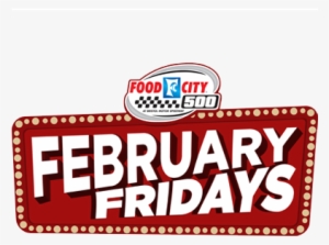 Food City 500 February Fridays - Label #3358911