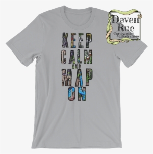 Keep Calm And Map On Colored Shirt #3365136