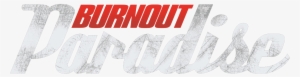 Burnout Paradise - Burnout Paradise Logo Png #3376139