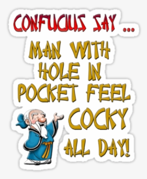Humorous Confucius Sayings - Confucius Quotes Meme Confucius Says #3380961