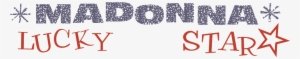 Lucky Star Logo - Madonna Lucky Star Logo #3385443