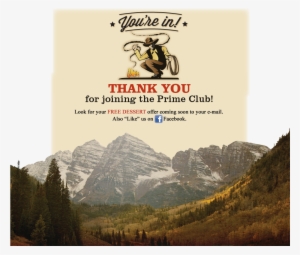 Thank You For Joining The Prime Club Look For Your - Maroon Bells #3392592