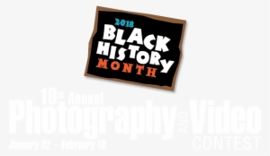 10th Annual Black History Month Photography And Video - Black History Month 2018 #3397211