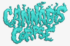 Cannibal Corpse Logo Png Download - Cannabis Corpse Png #3397969