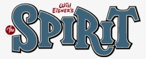 Will Eisner's The Spirit - Will Eisner The Spirit Logo #3398174