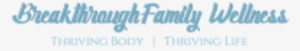 Breakthrough Family Wellness Logo - Logo #3399523