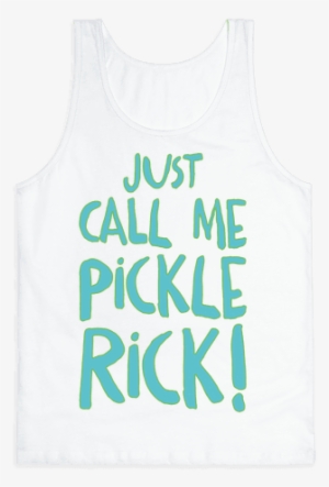 Just Call Me Pickle Rick Parody Tank Top - Active Tank #341239 Just Call Me Pickle Rick Parody Tank Top - Active Tank #341239