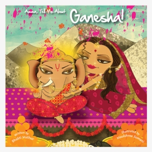 Books On Lord Ganesha Amma Tell Me About Ganesha - Amma, Tell Me About Ganesha! By Bhakti Mathur #342172