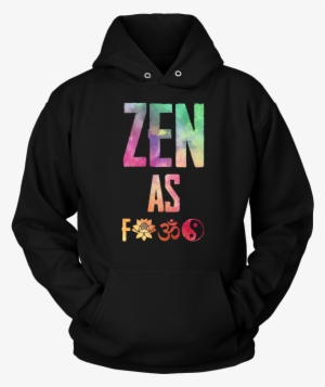 Zen As F*ck Watercolor Hoodie - Just Let Go T−shirt Tank Top Hoodie #346017