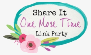 Share It One More Time Link Party #348090