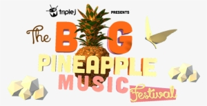 Big Pineapple Music Festival Logo - Triple J #3400050