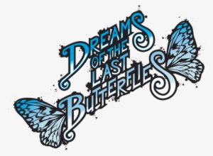 Dreams Of The Last Butterflies #3409710