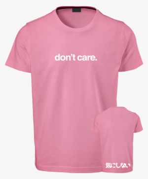 Don't Care Double Sided Pink Shirt - Pink #3410346
