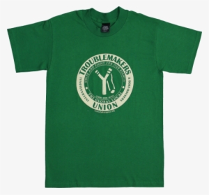 Perfect For The Picket Line, Or Any Time You Need To - Troublemakers Union #3410977