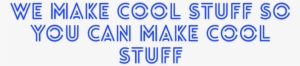 We Make Cool Stuff - Jam #3412128